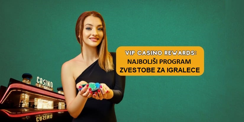 VIP Casino Rewards: Kako deluje program zvestobe Casino Rewards?
